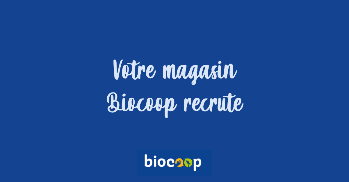 Votre magasin Biocoop recrute ! 